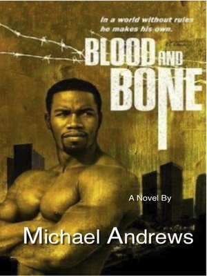 cover image of Blood and Bone the Novel